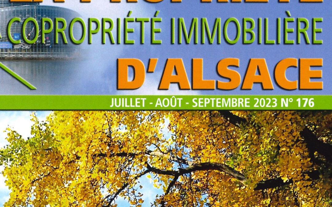 La Propriété et la Copropriété Immobilière d’Alsace Juillet – Août – Septembre 2023